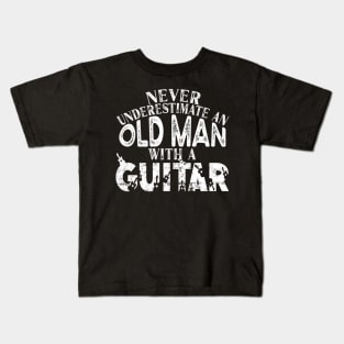 never underestimate an old man with a guitar Kids T-Shirt